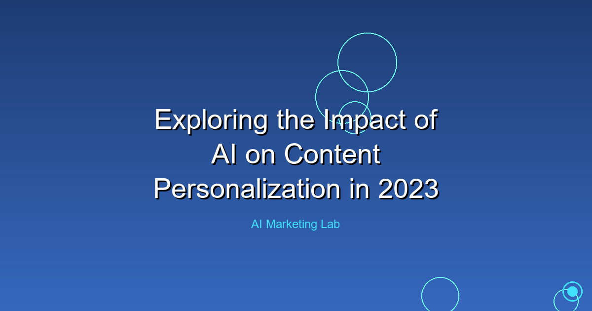 How AI Is Revolutionizing Content Personalization in 2023