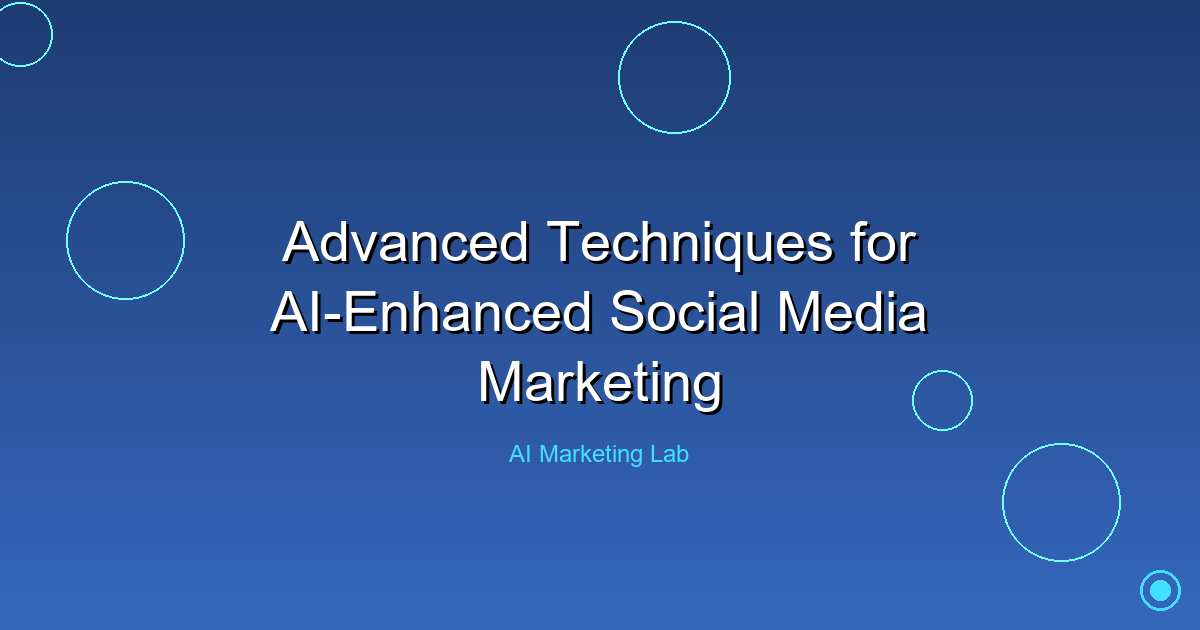 Master Advanced AI Techniques for Boosting Your Social Media Marketing