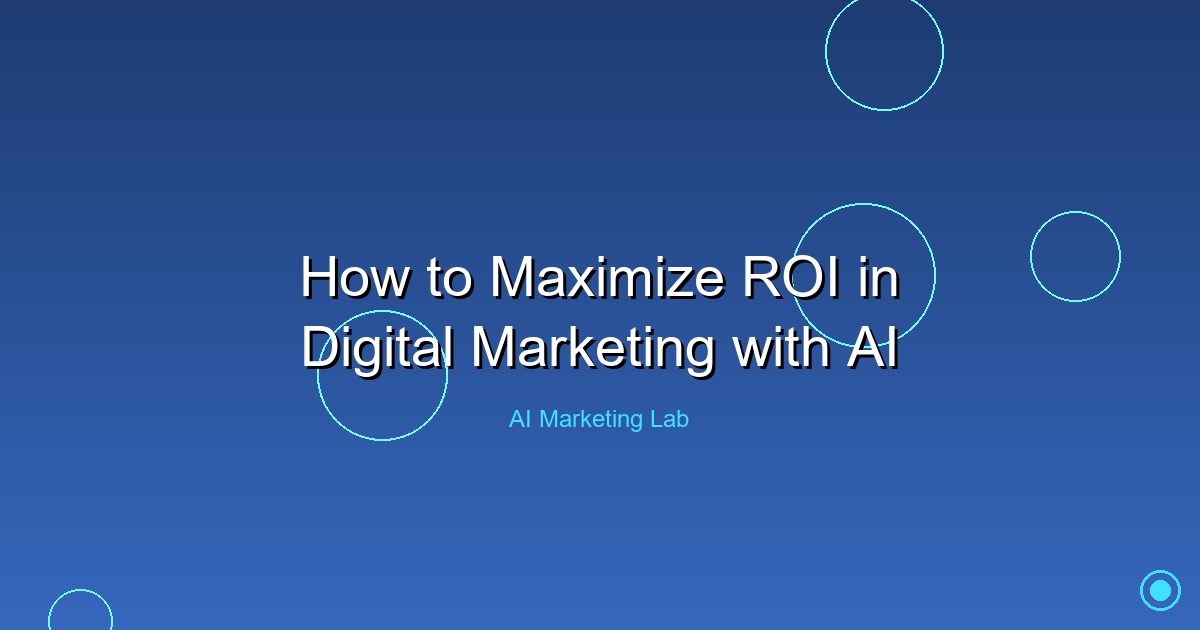 Maximize Your Digital Marketing ROI Using Powerful AI Tools