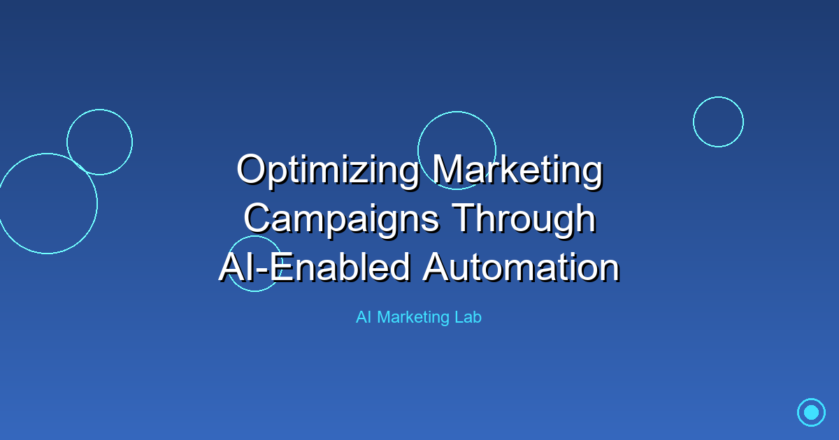 Unlock the Power of AI-Enabled Automation in Marketing Campaigns