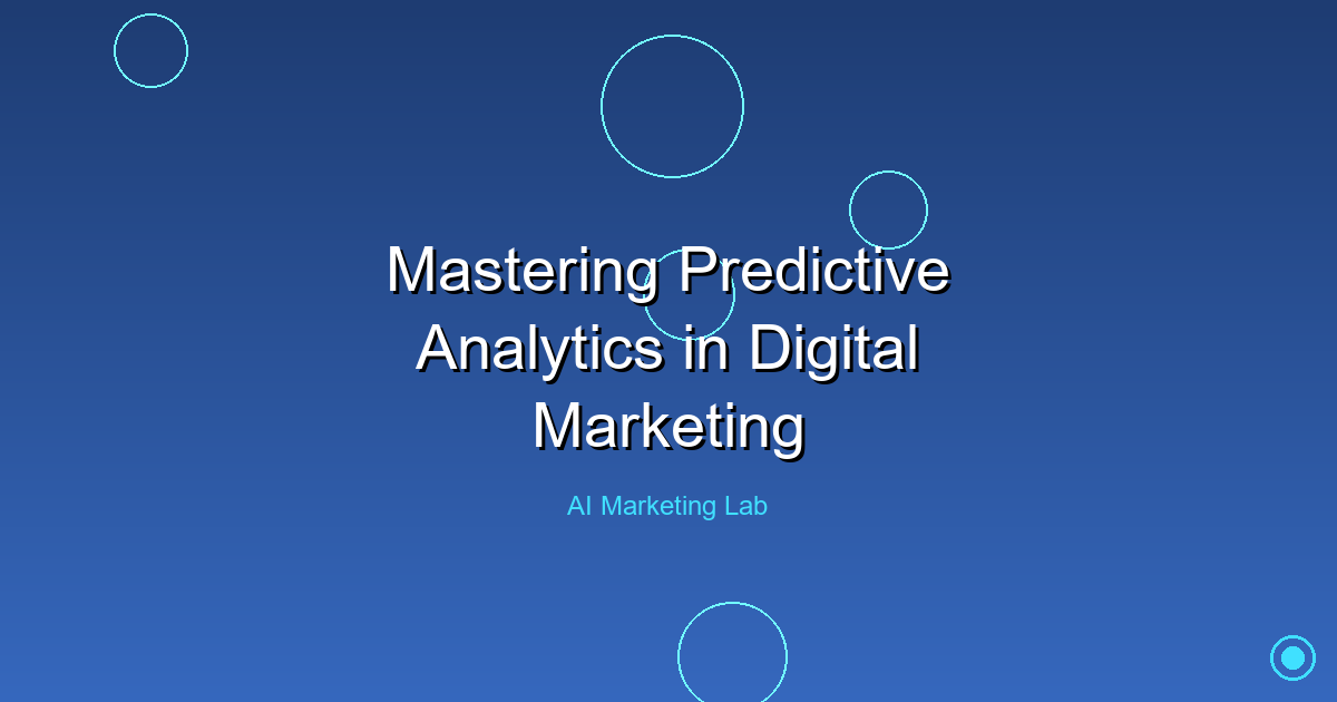 Unlock the Power of Predictive Analytics in Digital Marketing