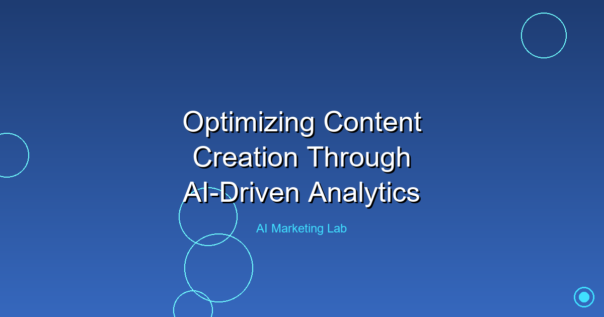 Unlock the Power of AI-Driven Analytics in Content Creation