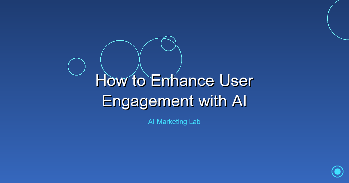 Boost User Engagement Using AI: Proven Strategies and Tips