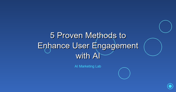 Boost User Engagement: 5 Proven AI Strategies That Work