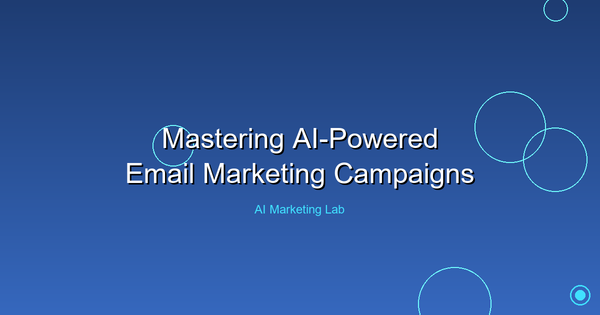 Unlock the Secrets to Mastering AI-Powered Email Marketing Campaigns