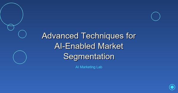 Master Advanced Techniques in AI-Enabled Market Segmentation