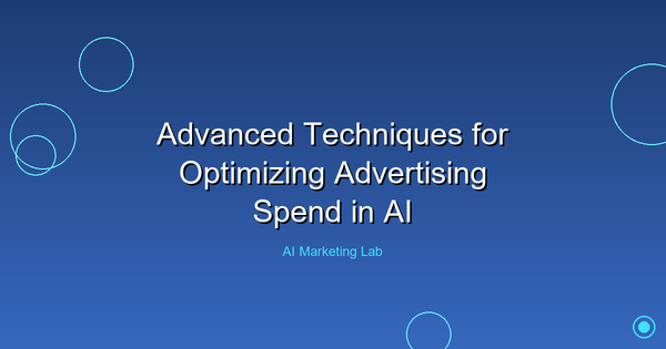 Master Advanced Techniques to Optimize Your AI Advertising Spend