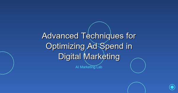 Master Advanced Techniques to Optimize Your Digital Marketing Ad Spend