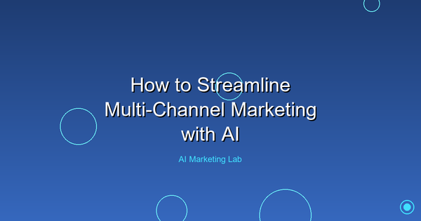 Master Multi-Channel Marketing: Streamline Your Strategy with AI