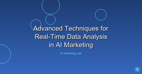 Unlock Advanced Techniques for Real-Time AI Marketing Data Analysis