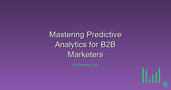Unlock the Power of Predictive Analytics for B2B Marketing Success